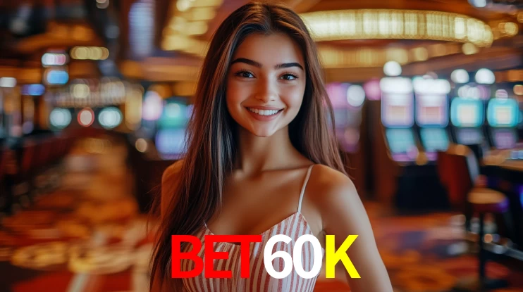 Welcome Bonus BET60K